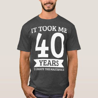 Camiseta 40.º cumpleaños 40 Cuarenta años