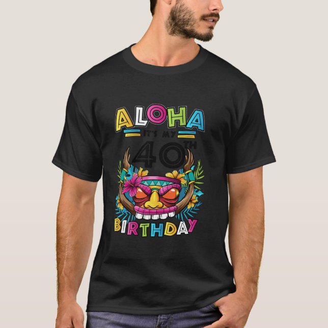 Camiseta 40.º cumpleaños Aloha Hawaii Tiki Fiesta hawaiano  (Anverso)