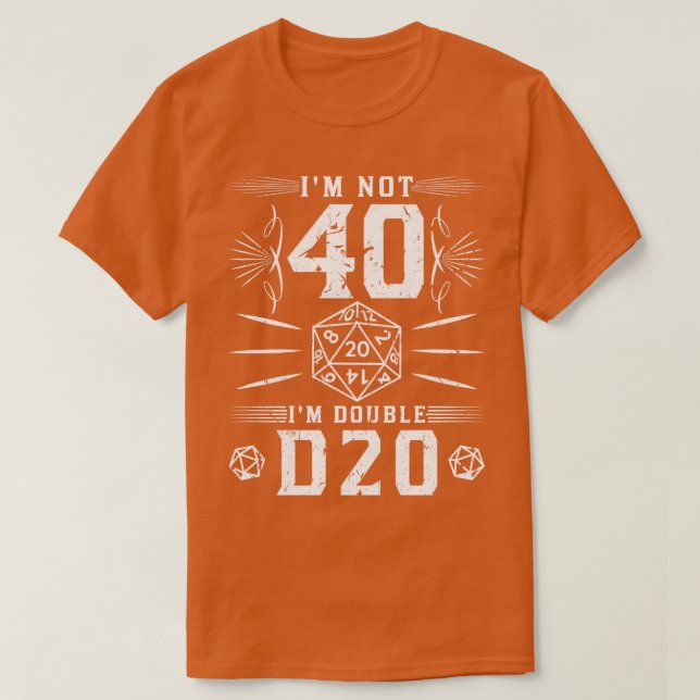 Camiseta 40.º cumpleaños Im Doble D20 RPG Roleplay (Diseño del anverso)