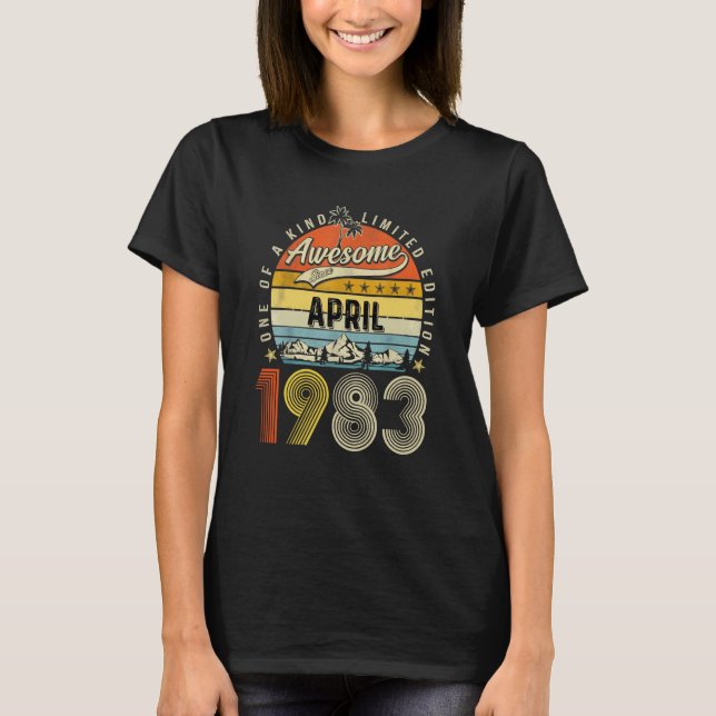 Camiseta 40.º cumpleaños increíble desde abril de 1983 (Anverso)