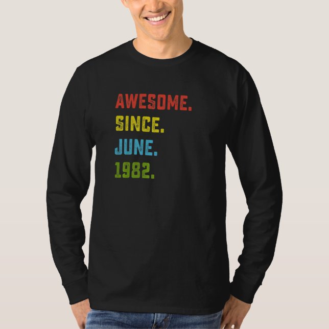 Camiseta 40.º cumpleaños increíble desde junio de 1982 (Anverso)