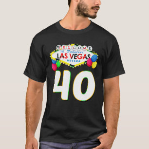 Camiseta 40.º cumpleaños T Shirt Las Vegas Fabulous 40 años