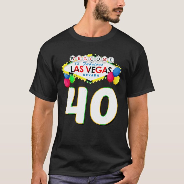 Camiseta 40.º cumpleaños T Shirt Las Vegas Fabulous 40 años (Anverso)