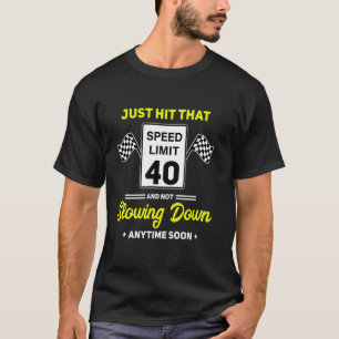 Camiseta 40.º Rótulo de límite de velocidad de cumpleaños 4