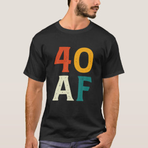 Camiseta 40 AF Funny Retro 1982 40º Cumpleaños 40 Años