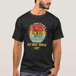 Camiseta 40 Aniversario De Ochenta Años Odio Parecer Tan G