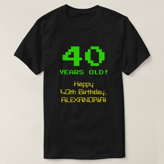 Camiseta 40 Aniversario: Diversión, 8-Bit Look, Nerdy / Gee (Diseño del anverso)