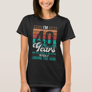 Camiseta 40 Aniversario Sin filtro con tan buenos 40 años