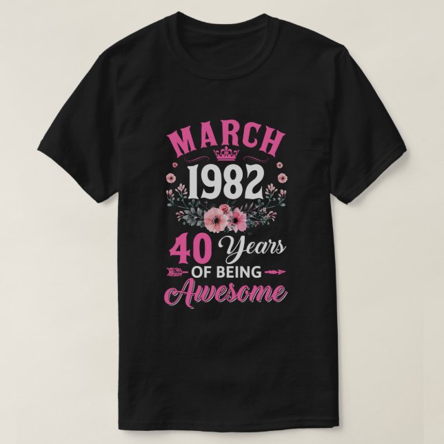 Camiseta 40 Años De Edad En Marzo De 1982 40 Años (Diseño del anverso)