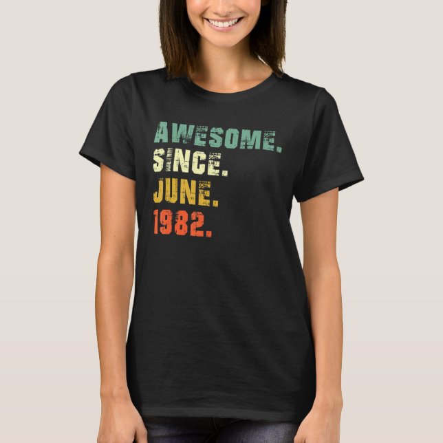 Camiseta 40 años de edad Fantástico cumpleaños desde junio  (Anverso)