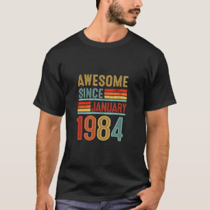 Camiseta 40 años de edad increíble desde enero de 1984 40º 
