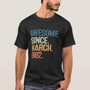 Camiseta 40 Años De Edad Increíble Desde Marzo De 1982 40 A