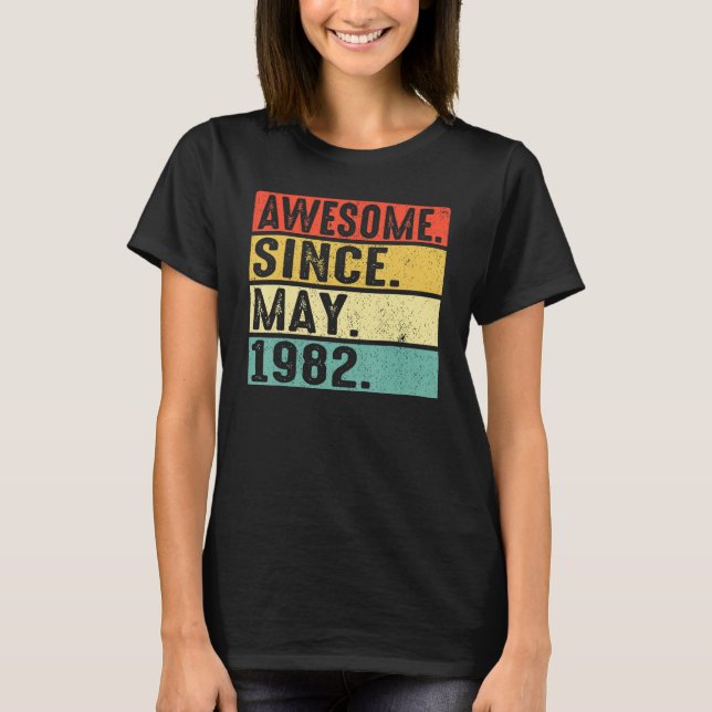 Camiseta 40 años de edad increíble desde mayo de 1982 40º c (Anverso)