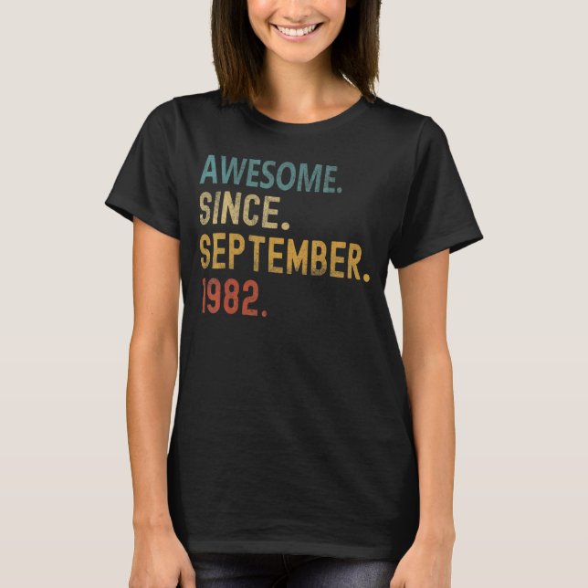 Camiseta 40 años de edad increíble desde septiembre de 1982 (Anverso)
