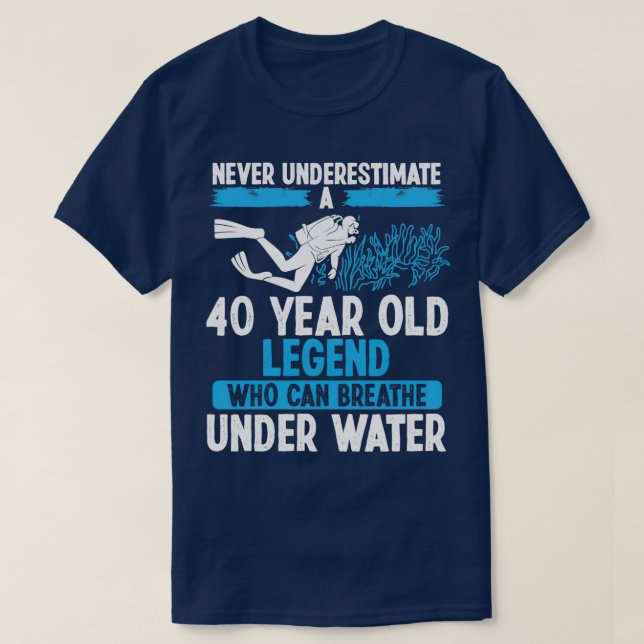 Camiseta 40 Años De Edad Scuba Buceo Breathe 40 Años (Diseño del anverso)