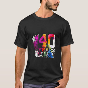CAMISETA 40 AÑOS DE HABER SIDO INCREÍBLES BADMINTON CUARENT
