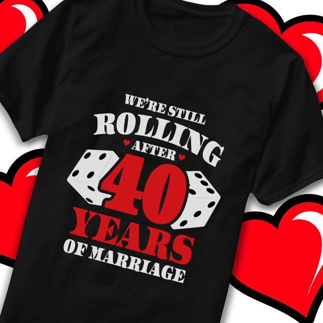 Camiseta 40 años de matrimonio en un 40 aniversario gracios (Subido por el creador)
