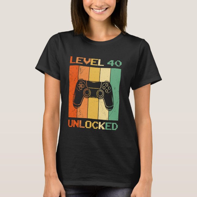 Camiseta 40 Años de NIVEL 40 UNLOCKED 40TH BIRTHDAY Gaming (Anverso)