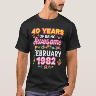 Camiseta 40 Años De Ser Increíble Desde El Nacimiento De Fe