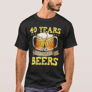 Camiseta 40 Años E Innumerables Amantes De Cerveza De Cumpl