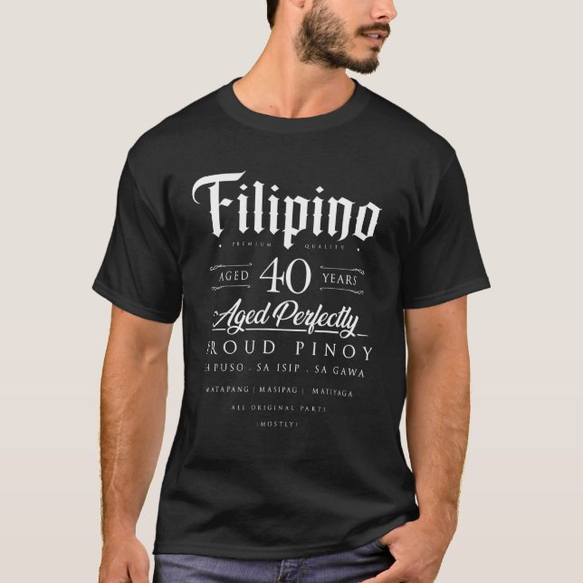 Camiseta 40 años filipino nacido en Filosofía de 40 años (Anverso)