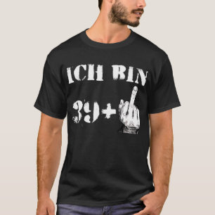Camiseta 40 años hombres tengo 39 más el dedo medio