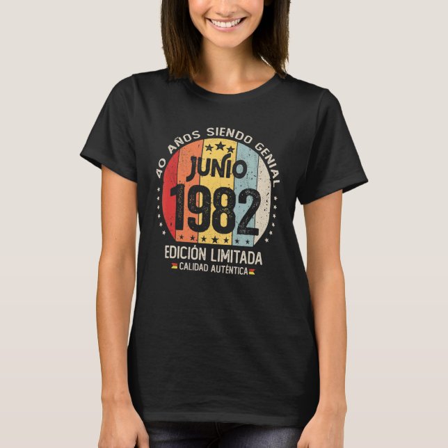 Camiseta 40 Años Junio 1982 Tema español 40 cumpleaños (Anverso)