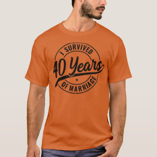 Camiseta 40 años Matrimonio divertido 40° aniversario Boda
