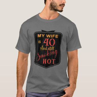 Camiseta 40 Años Mi Esposa Tiene 40 Años Y Todavía Fuma