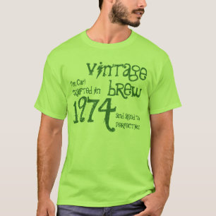 Camiseta 40 cumpleaños 1974 o CUALQUIER AÑO Vintage Brew 