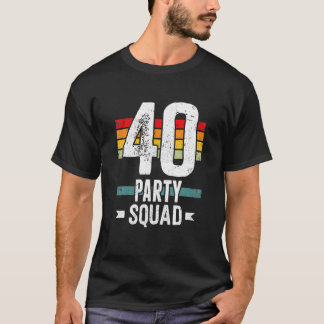 Camiseta 40 Cumpleaños 40 Fiesta Tripulación 40th Bday Grou