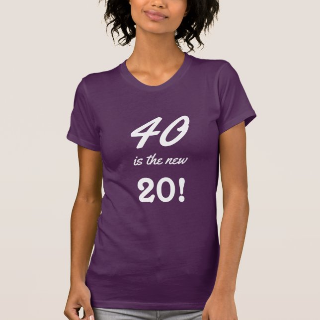 Camiseta 40 es la 40.a cita del cumpleaños de la nueva (Anverso)