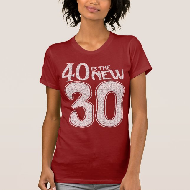 Camiseta 40 es los NUEVOS 30 (el blanco) (Anverso)