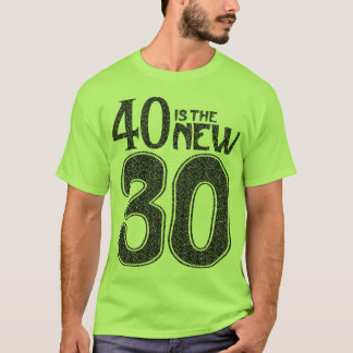 Camiseta 40 es los NUEVOS 30 (el negro)