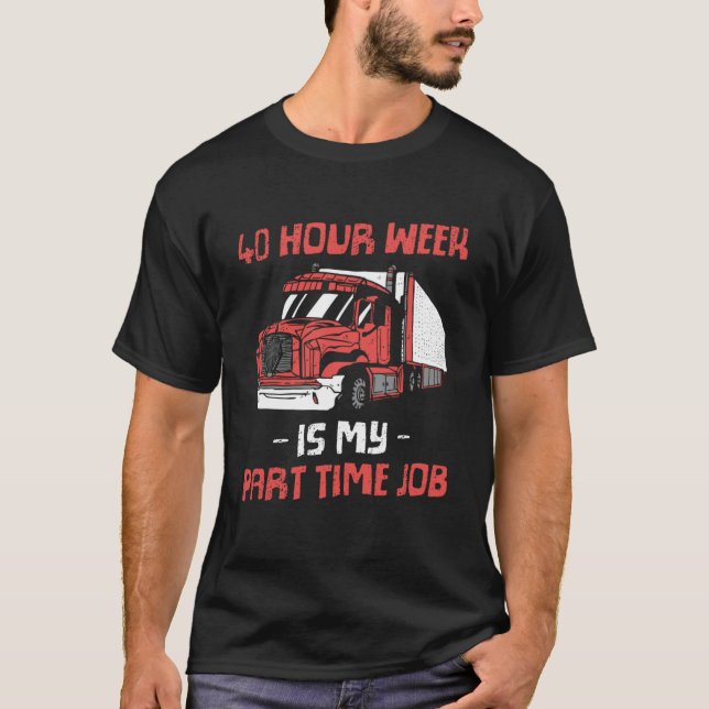 Camiseta 40 Horas De Semana Es Mi Trabajo A Tiempo Parcial (Anverso)