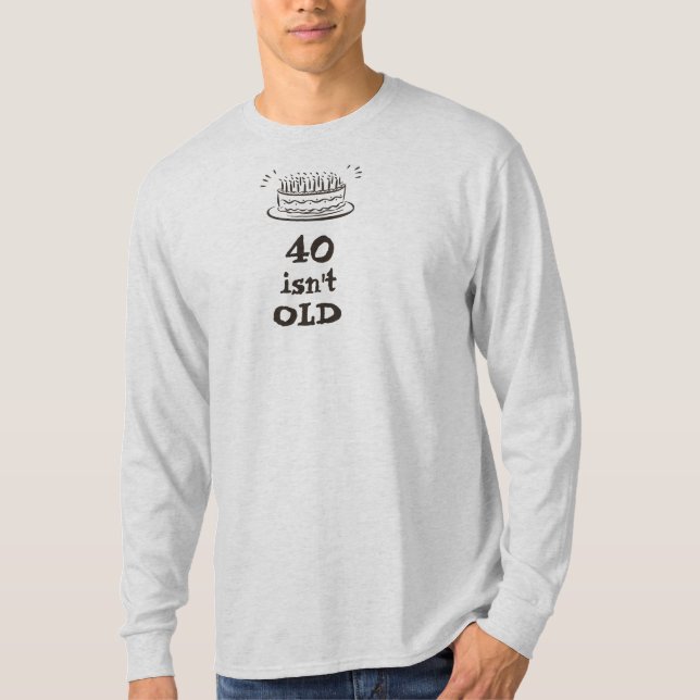 Camiseta 40 no es. .if viejos que usted es un ÁRBOL (Anverso)
