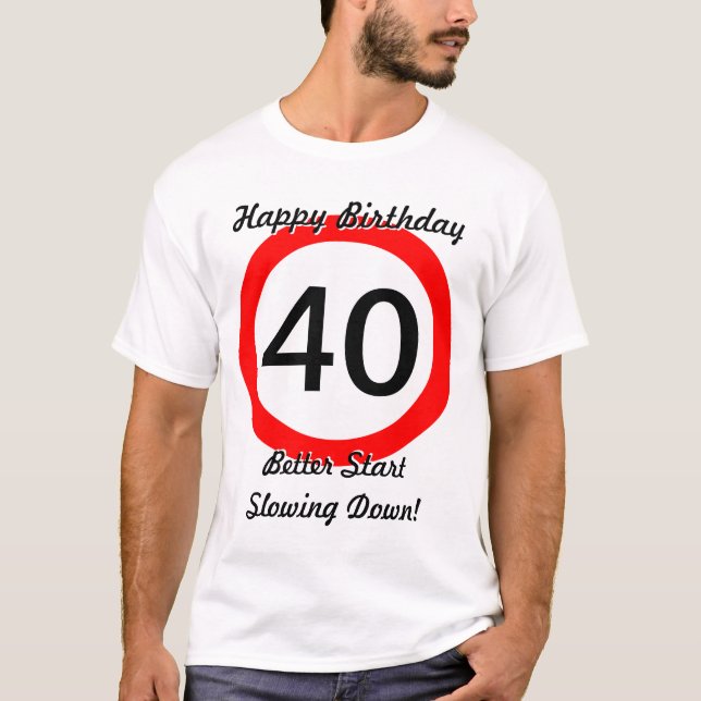 Camiseta 40.o Límite de velocidad de la señal de tráfico (Anverso)