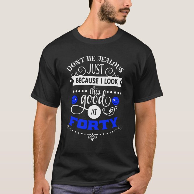 Camiseta 40.o regalo de cumpleaños para hombre miro estos (Anverso)