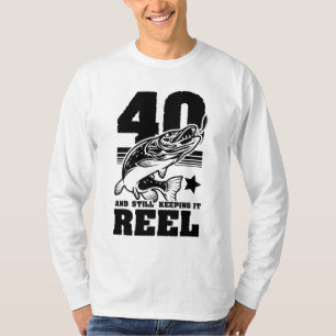Camiseta 40 Sigue Manteniendo El Rol 40 Pescador De Cumplea