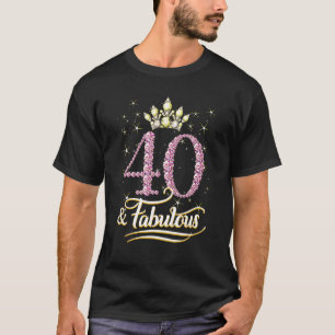 Camiseta 40 y fabuloso Diamante de 40 años