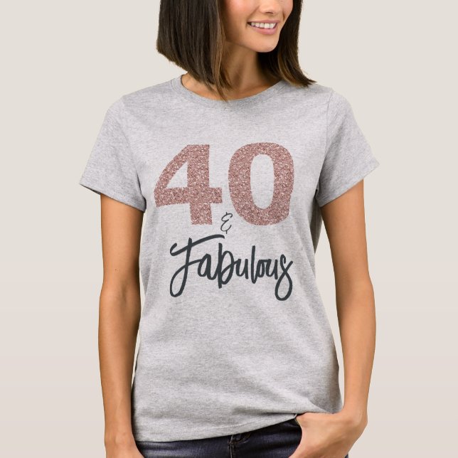 Camiseta 40 y fabuloso regalo de cumpleaños (Anverso)