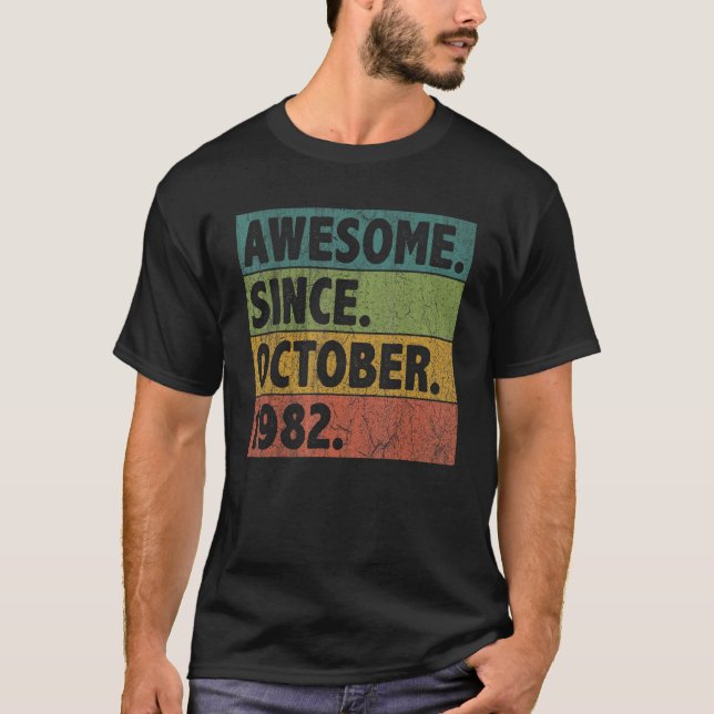 Camiseta 40 Year Old  Awesome Since October 1982 40th Birth (Anverso)