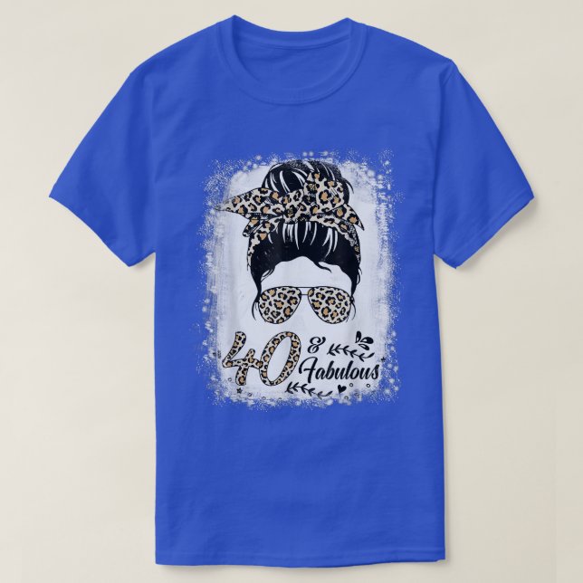 Camiseta 40 Years Old Fabulous Messy Bun Leopard 40th Birth (Diseño del anverso)