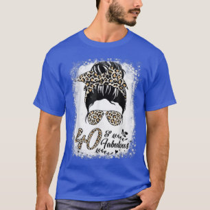 Camiseta 40 Years Old Fabulous Messy Bun Leopard 40th Birth