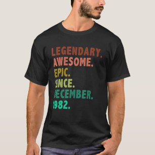 Camiseta 40 Years Old Legend Since December 1982 40th Birth