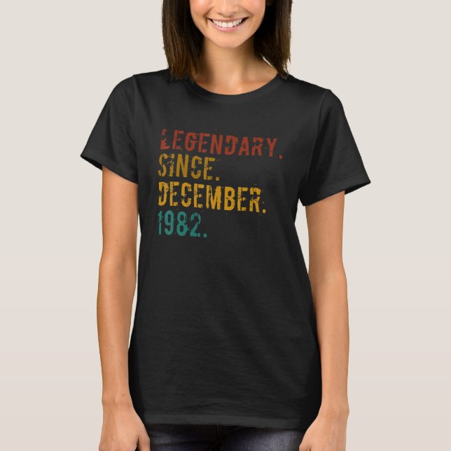 Camiseta 40 Years Old Legend Since December 1982 40th Birth (Anverso)