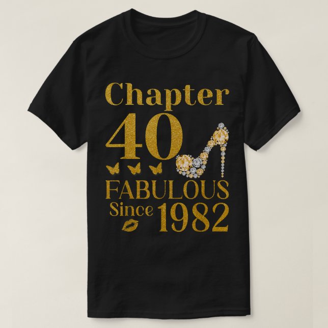 Camiseta 40th Birthday Chapter 40 Fabulous Since 1982  (Diseño del anverso)