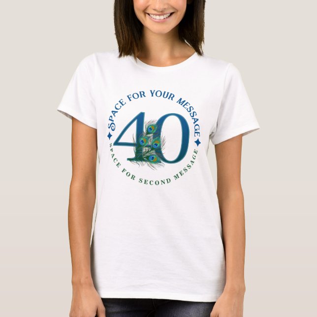 Camiseta 40th Birthday Or Anniversary Peacock Feathers (Anverso)