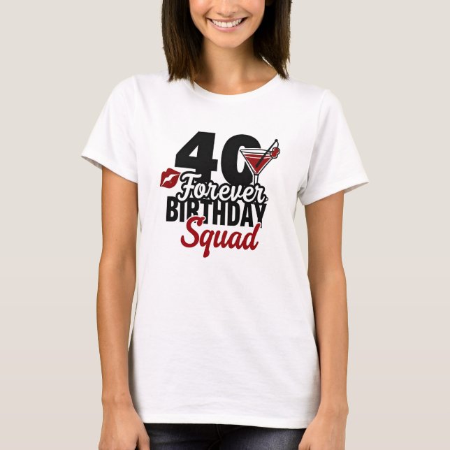 Camiseta 40th Forever Birthday Squad (Anverso)