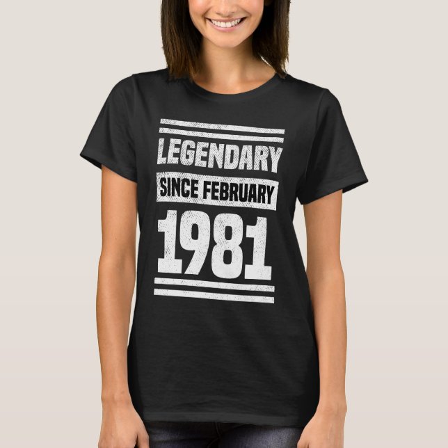 Camiseta 40thbirthday Legendary Since February 1981 40th Bi (Anverso)